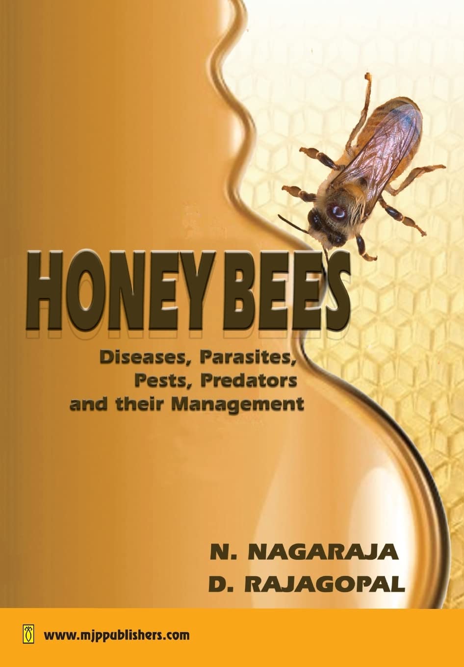 Honey Bees: Diseases, Parasites, Pests, Predators and their Management
