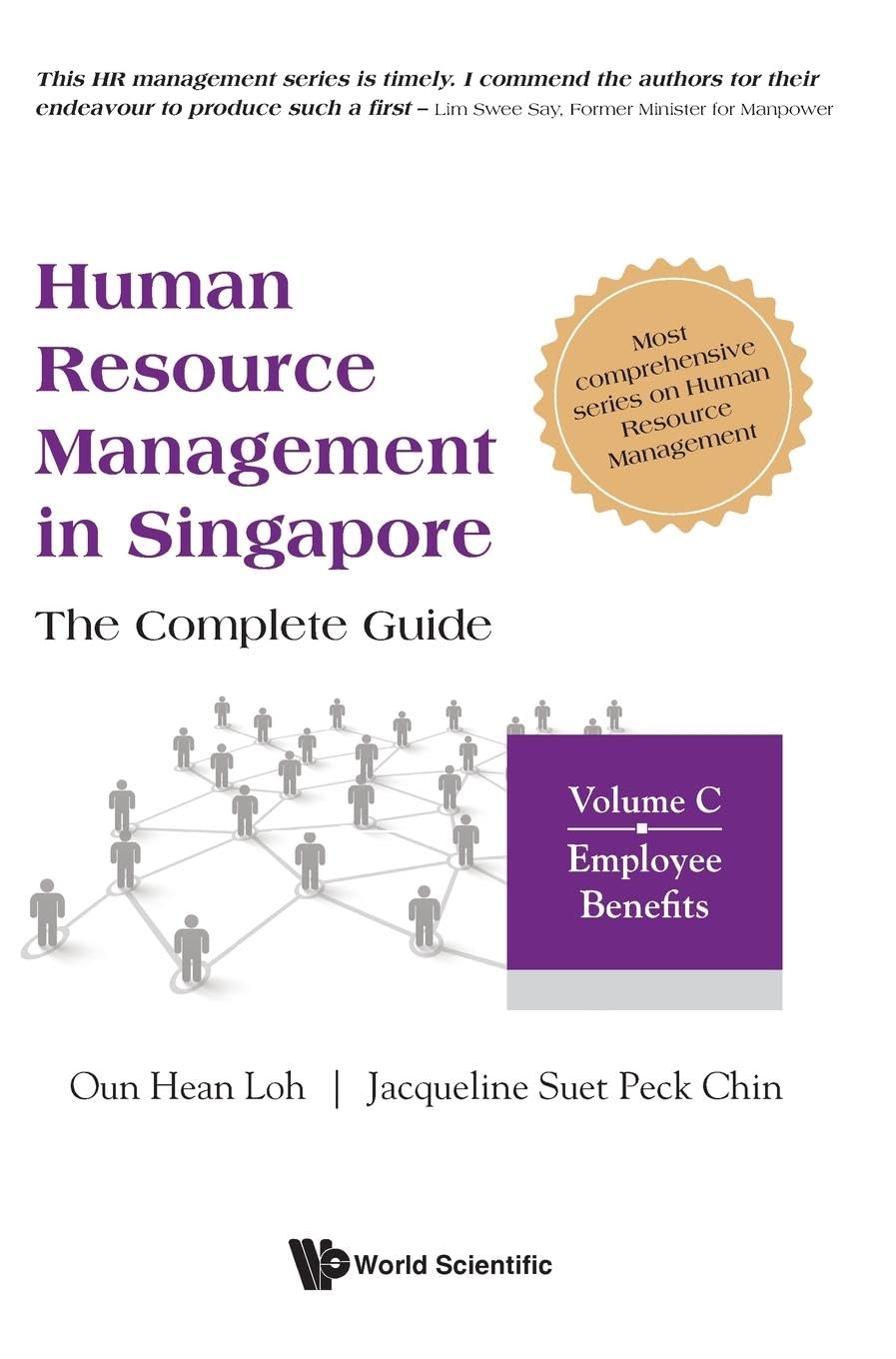 Human Resource Management In Singapore - The Complete Guide, Volume C: Employee Benefits: 0 (Series On Human Resource Management)