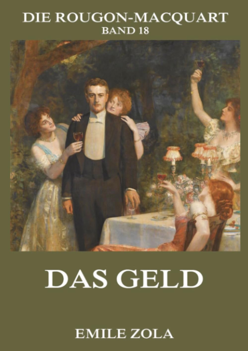 Das Geld: Die Rougon-Macquart Band 18