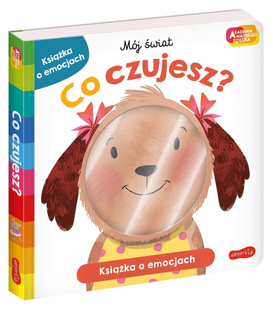 CO CZUJESZ? AKADEMIA MĄDREGO DZIECKA. MÓJ ŚWIAT