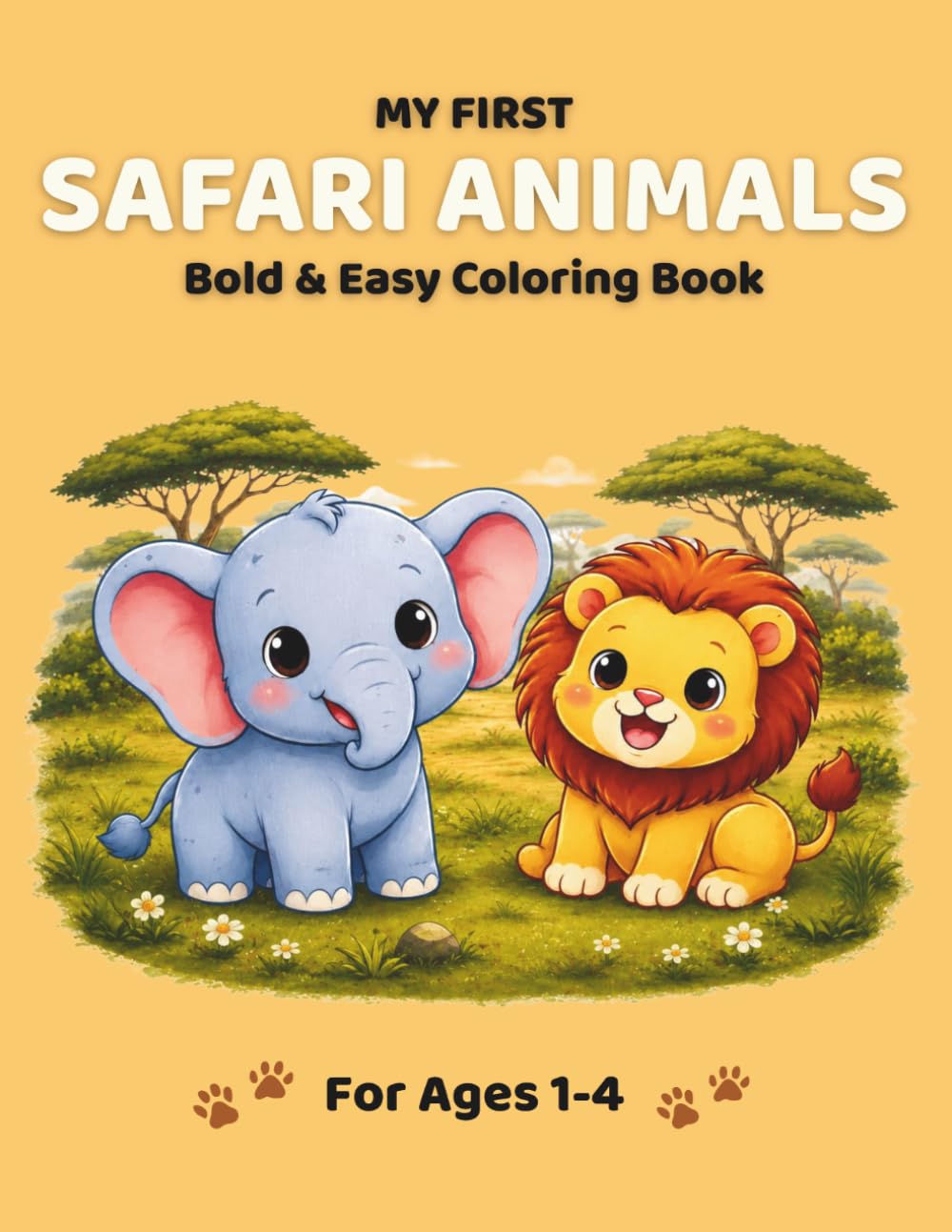 My First Safari Animals Coloring Book: Simple and Cute Safari Animals Coloring Pages for Toddlers Ages 1-4 (My First Coloring Books)