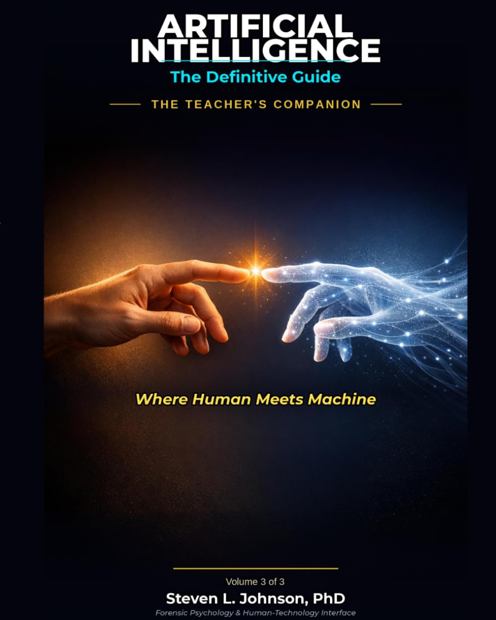 Artificial Intelligence: The Definitive Guide: Volume 3: The Teacher's Companion