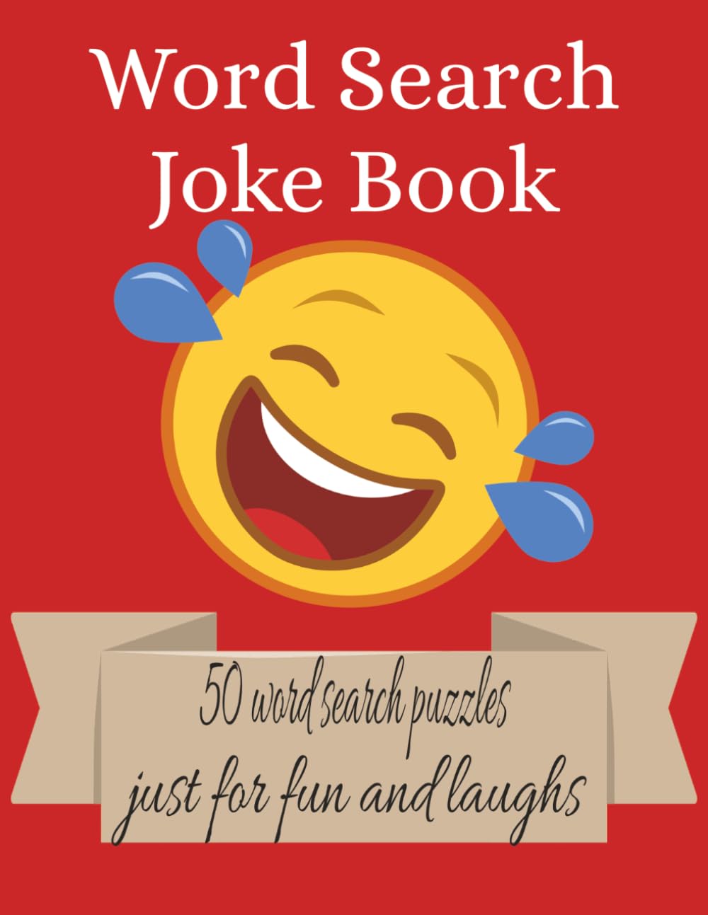 Word search Jokes Book: Word Searches with easy to Read Print about , jokes, humor and laughter, and More [8.5x11 inches, 100 pages] 50 Puzzles ... Gift for Vacations, Holidays and Free Times