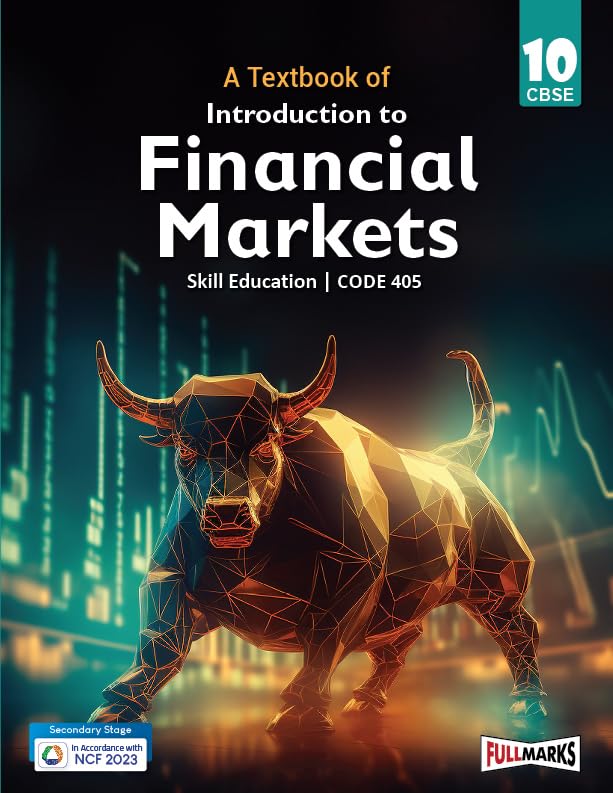 Introduction to Financial Markets Class 10 (Skill Education- Code 405) for CBSE 2024-25