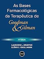 As Bases Farmacológicas da Terapêutica de Goodman e Gilman