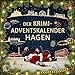Der Krimi-Adventskalender Hagen: Mordsverdächtig in 24 Akten. Ein Fall in deiner Nähe