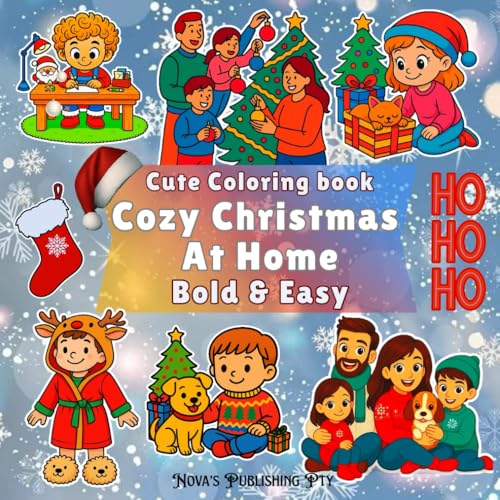 Cozy Christmas at Home: Stress Relief Coloring Book for Adults and Kids, Bold and Easy, Simple and Big Designs for Relaxation Fe