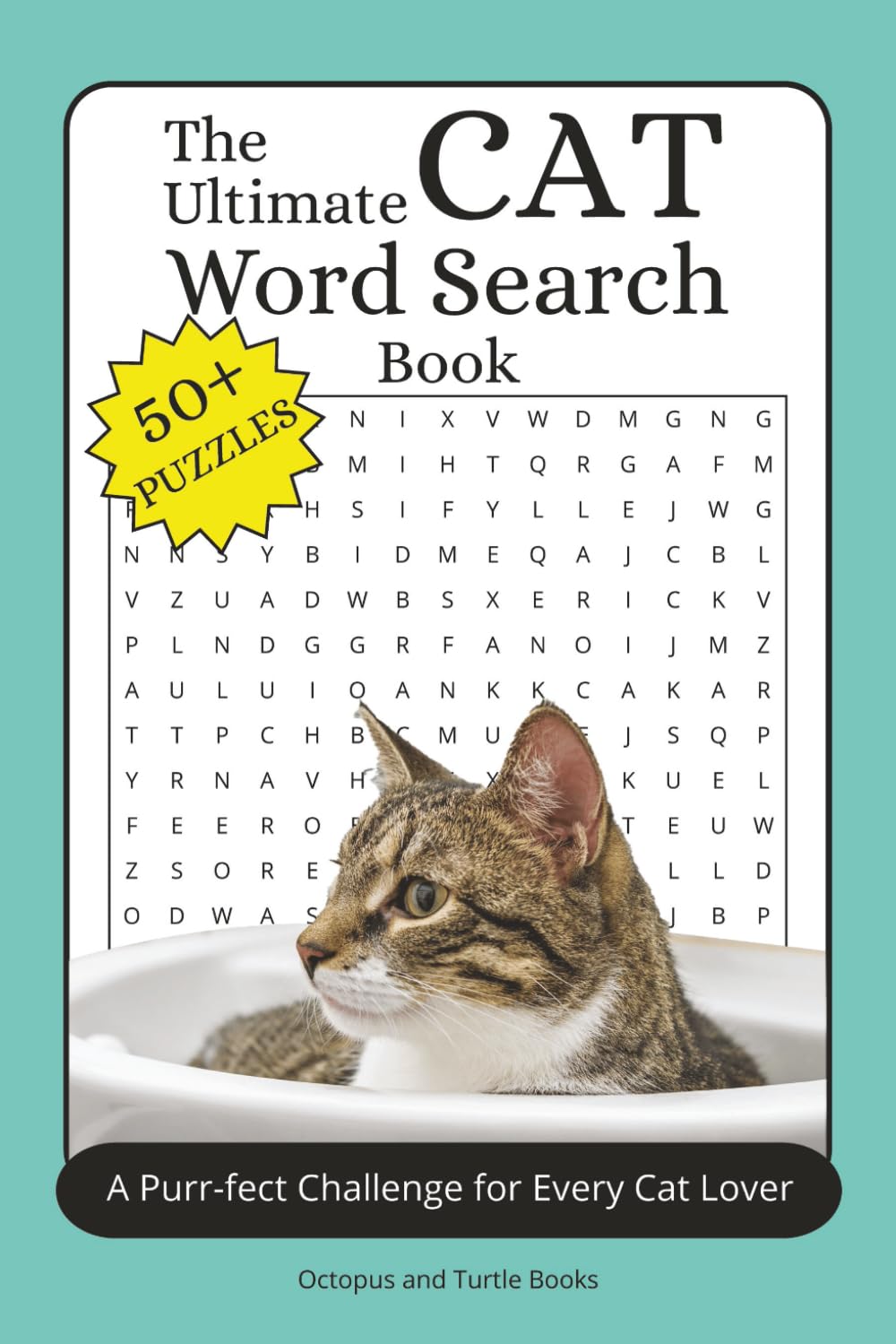 The Ultimate Cats Word Search Puzzle Book: Easy to Read Print Word Searches about the Cats, Cat Breeds, Kittens and More | 6x9 inches, 110 pages | 50+ ... Gift for Vacations, Holidays and Free Time
