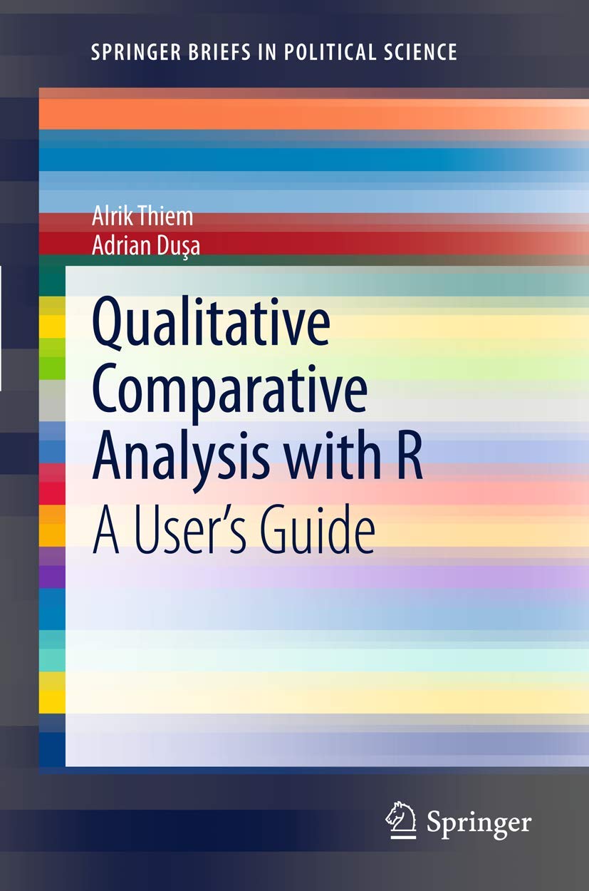 Qualitative Comparative Analysis with R: A User's Guide (SpringerBriefs in Political Science)