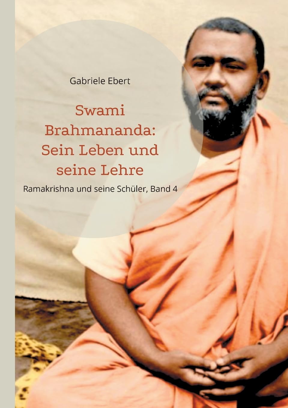 Swami Brahmananda: Sein Leben und seine Lehre