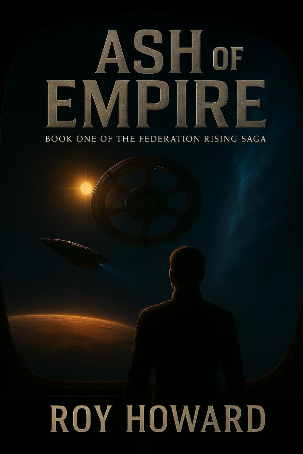 Ash of Empire (Book one of the Federation Rising Saga)