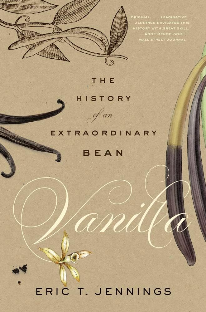 Vanilla: The History of an Extraordinary Bean