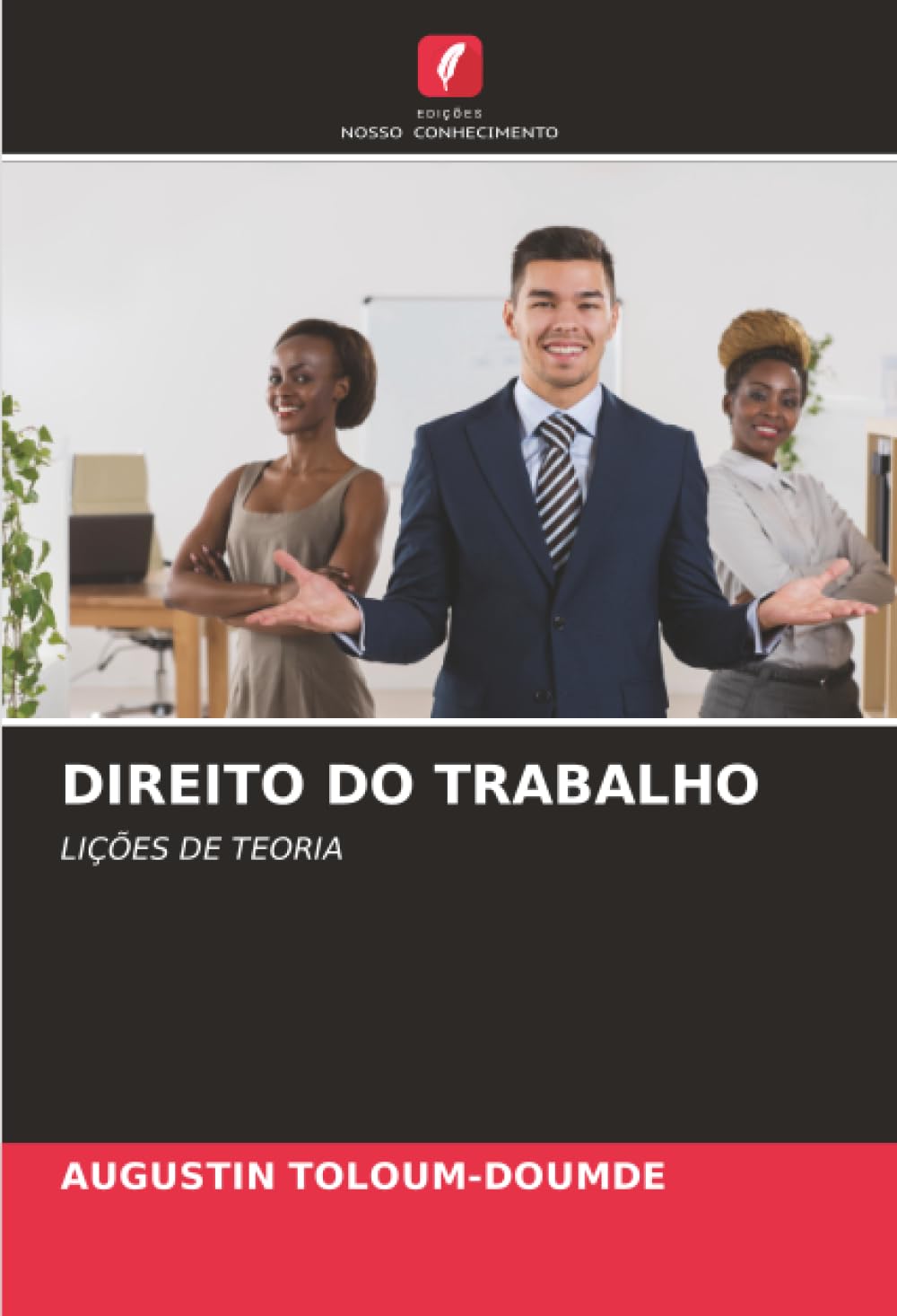 DIREITO DO TRABALHO: LIÇÕES DE TEORIA