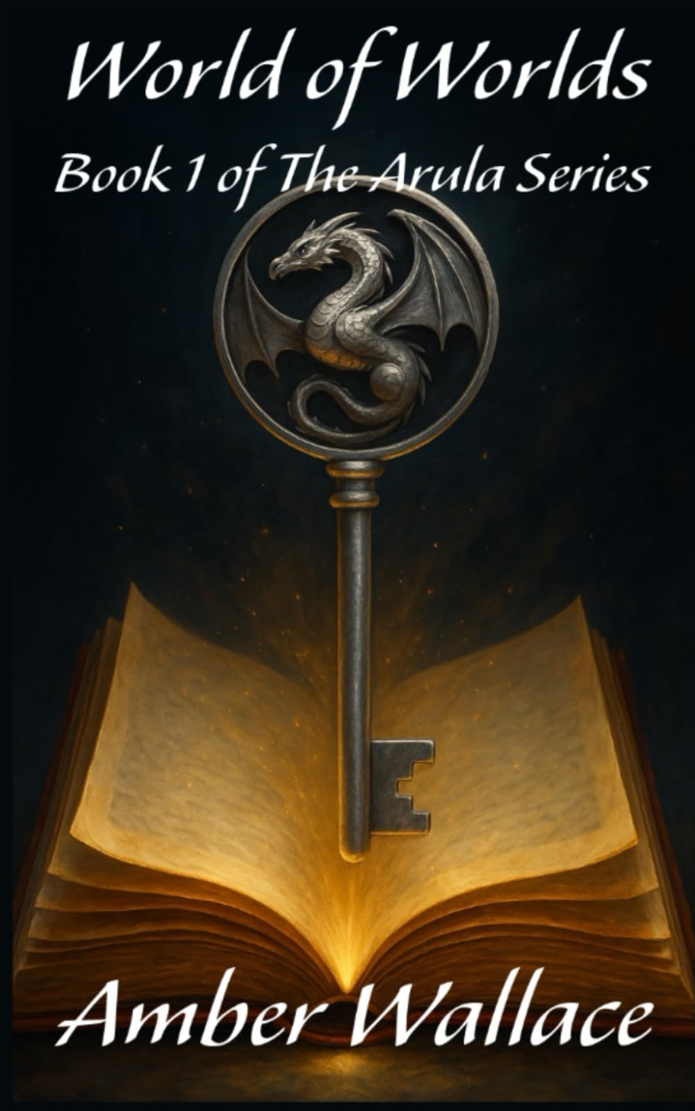 World of Worlds: Book One of the Arula Series