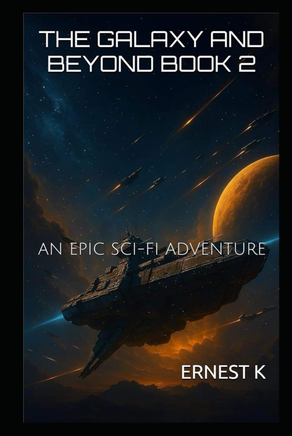 THE GALAXY AND BEYOND BOOK 2: AN EPIC SCI-FI ADVENTURE