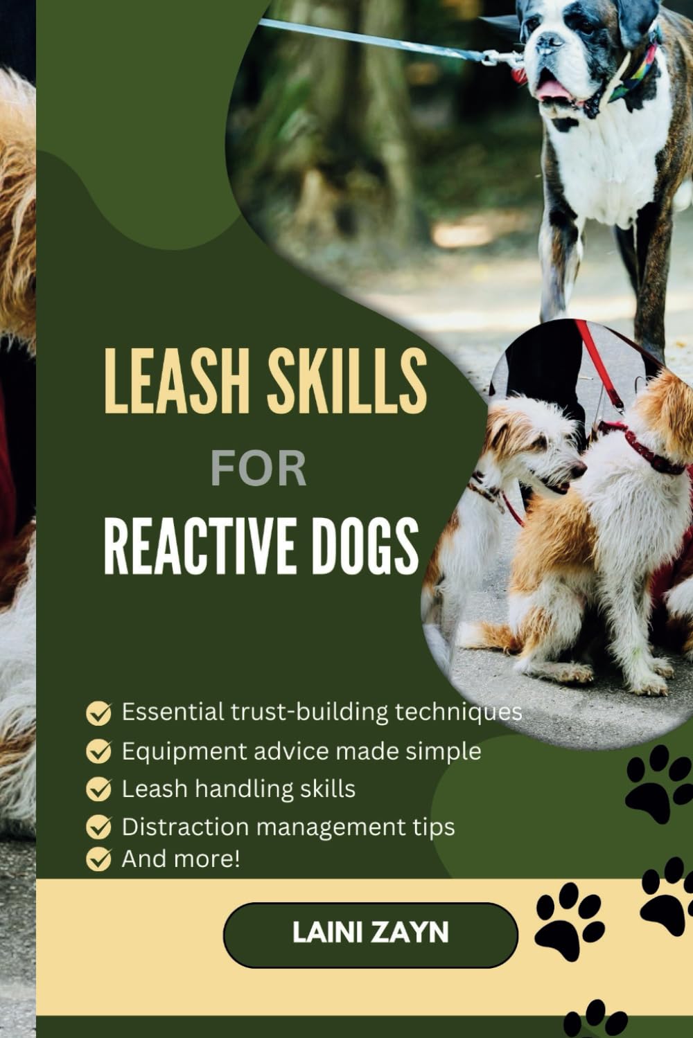 Leash Skills for Reactive Dogs: Training Tips That Turn Reactive Dogs into Relaxed Walking Partners