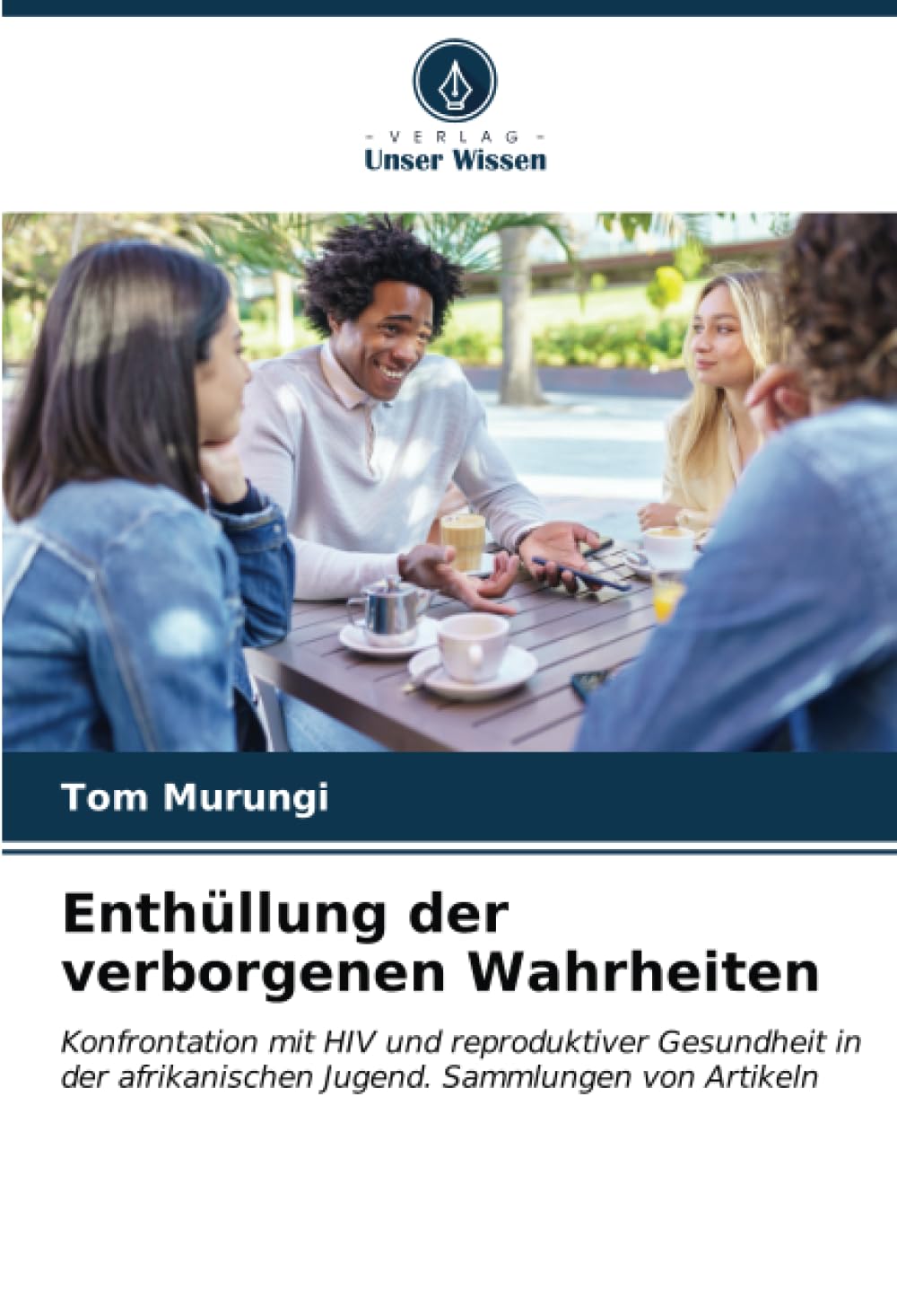 Enthüllung der verborgenen Wahrheiten: Konfrontation mit HIV und reproduktiver Gesundheit in der afrikanischen Jugend. Sammlungen von Artikeln