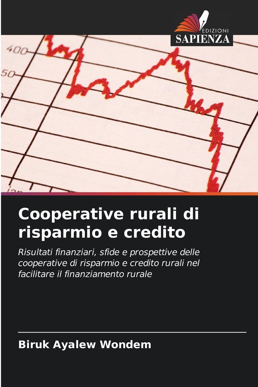 Cooperative rurali di risparmio e credito: Risultati finanziari, sfide e prospettive delle cooperative di risparmio e credito rurali nel facilitare il finanziamento rurale