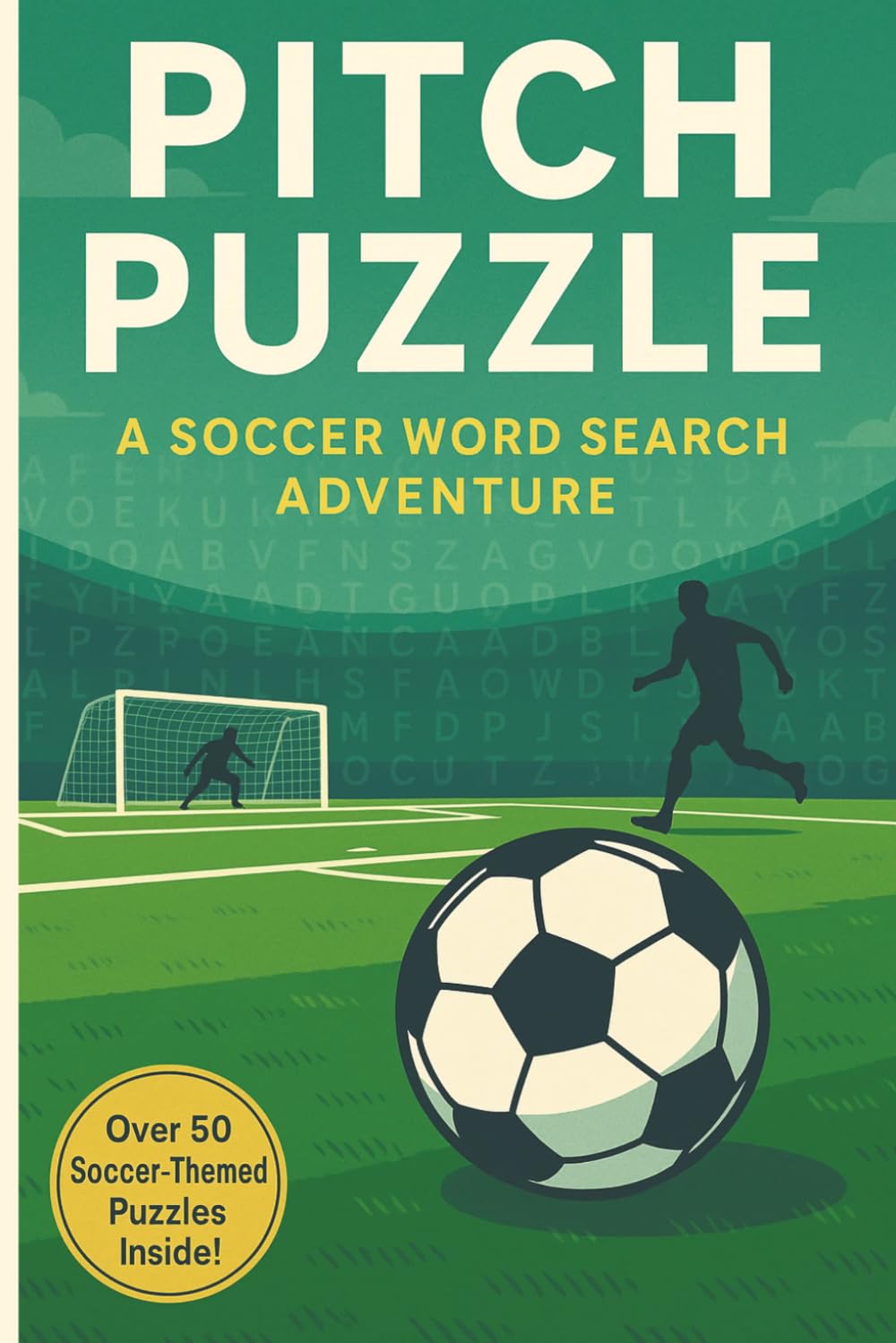 Soccer Word Search: A Puzzle Book about Goals, Players, Stadiums and More