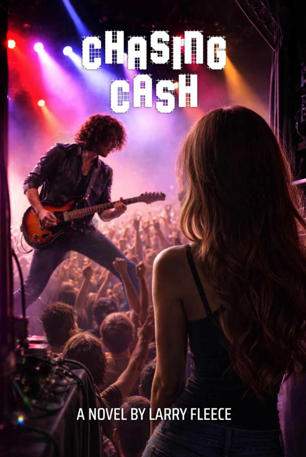 Chasing Cash: Book Two in the LOVE MUSIC Series