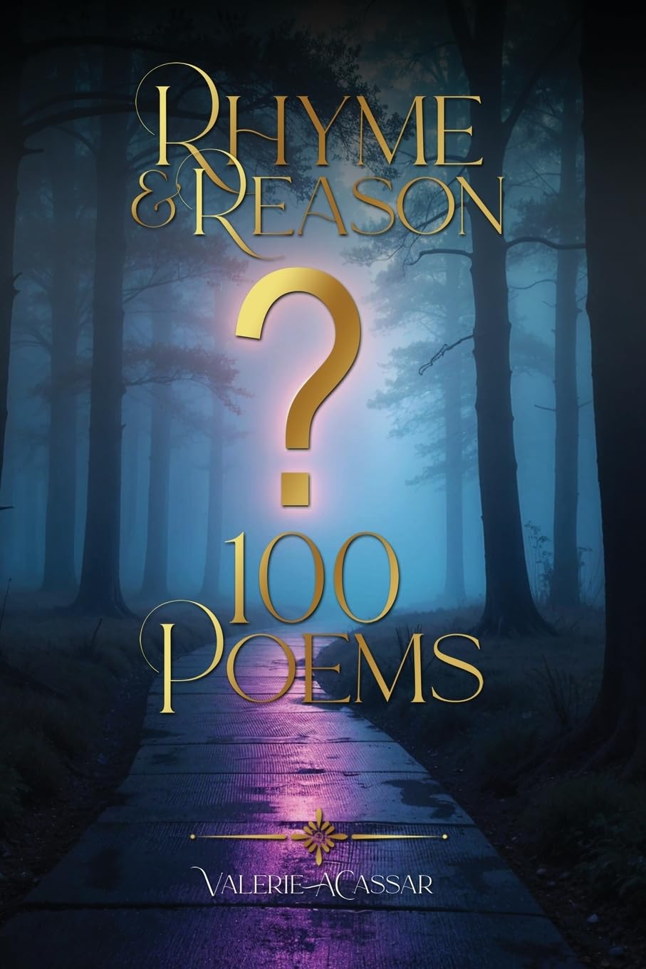 Rhyme & Reason: 100 Poems