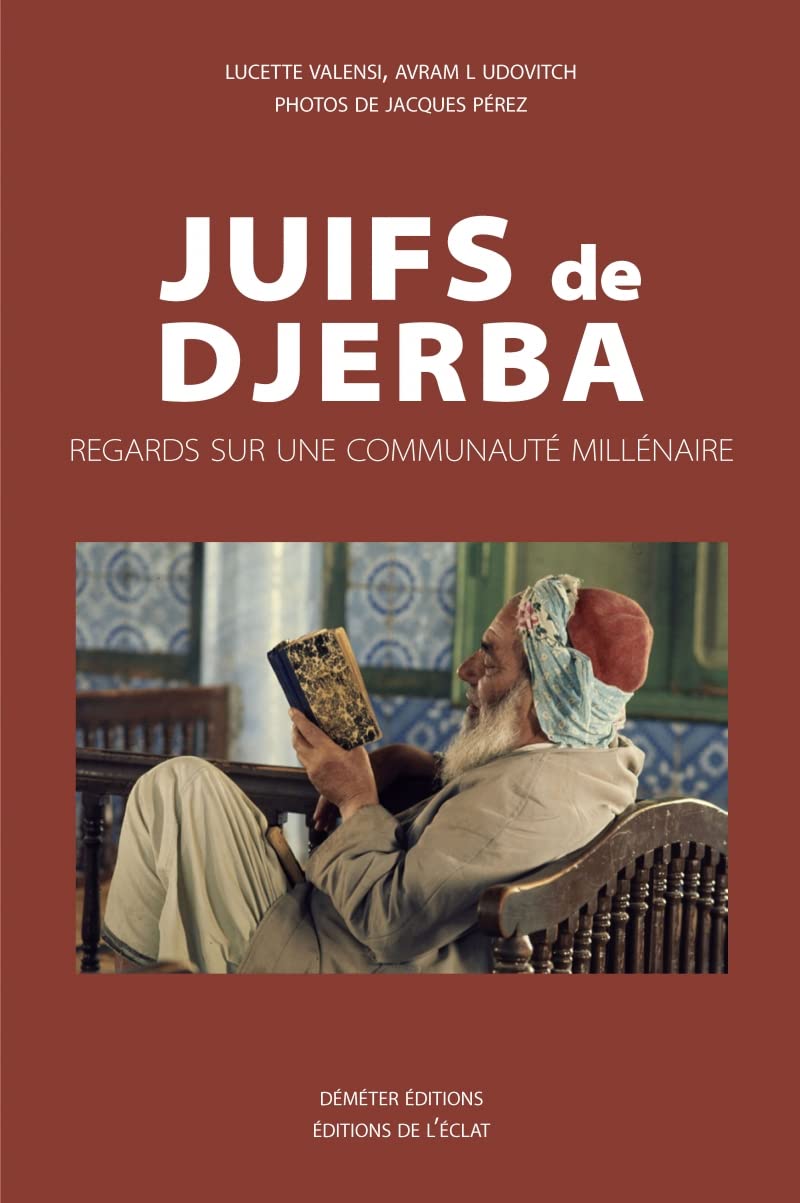 Juifs de Djerba - Regards sur une communauté millénaire: Regards, paroles et gestes