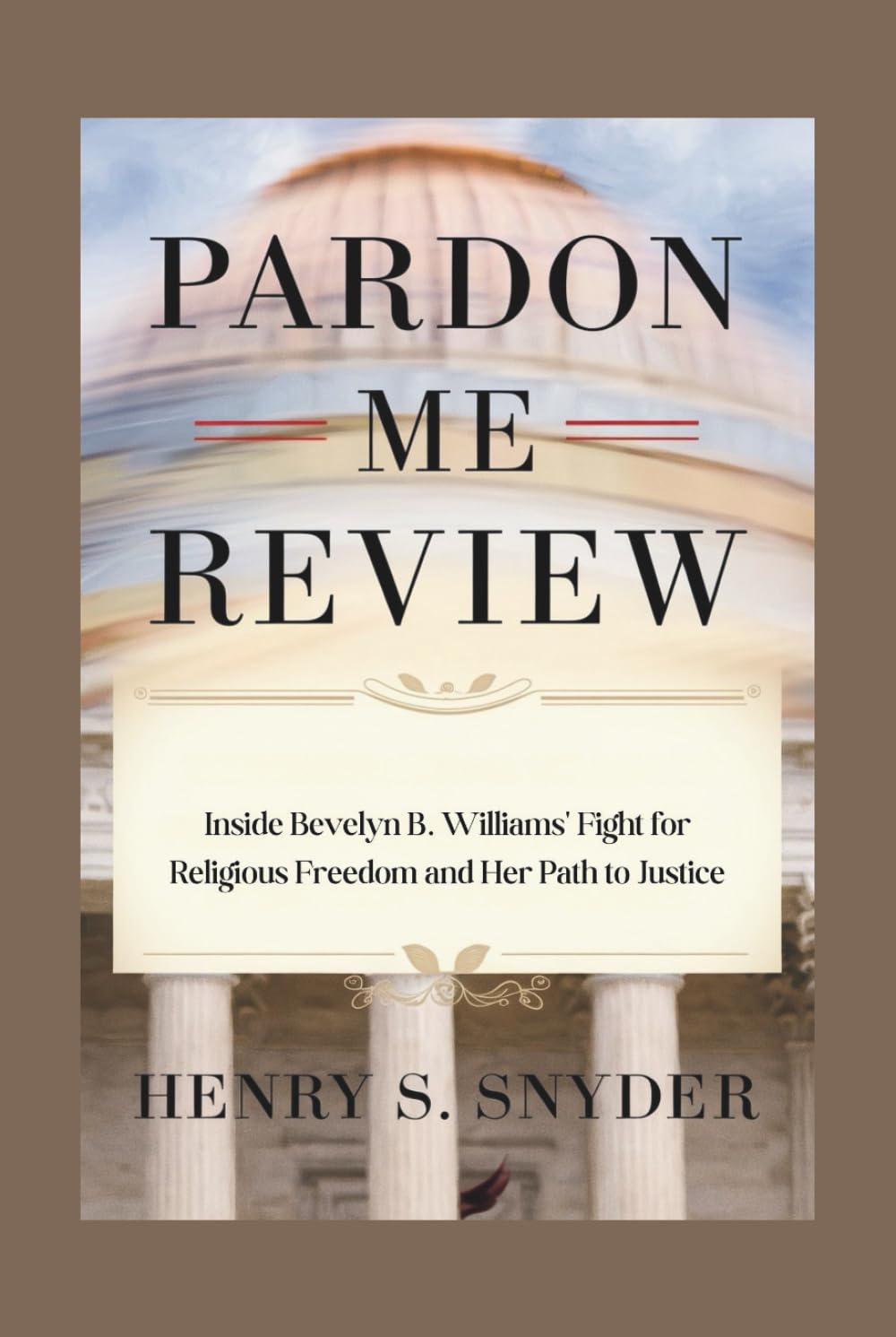 Pardon Me Bevelyn Williams livre témoignage justice liberté de religion