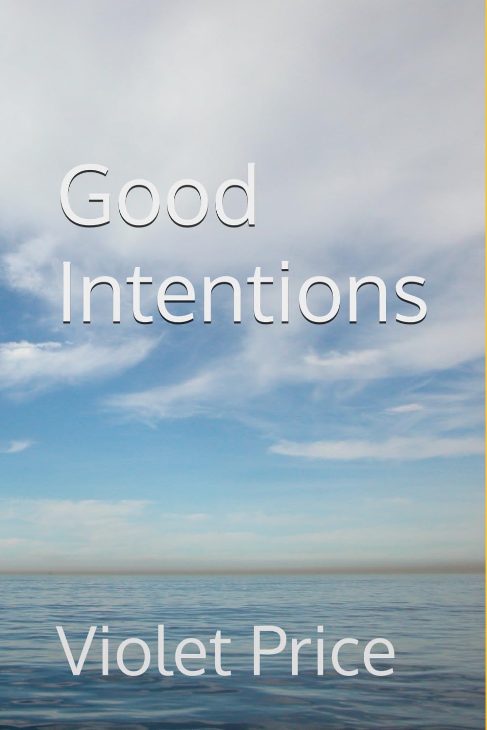 Good Intentions