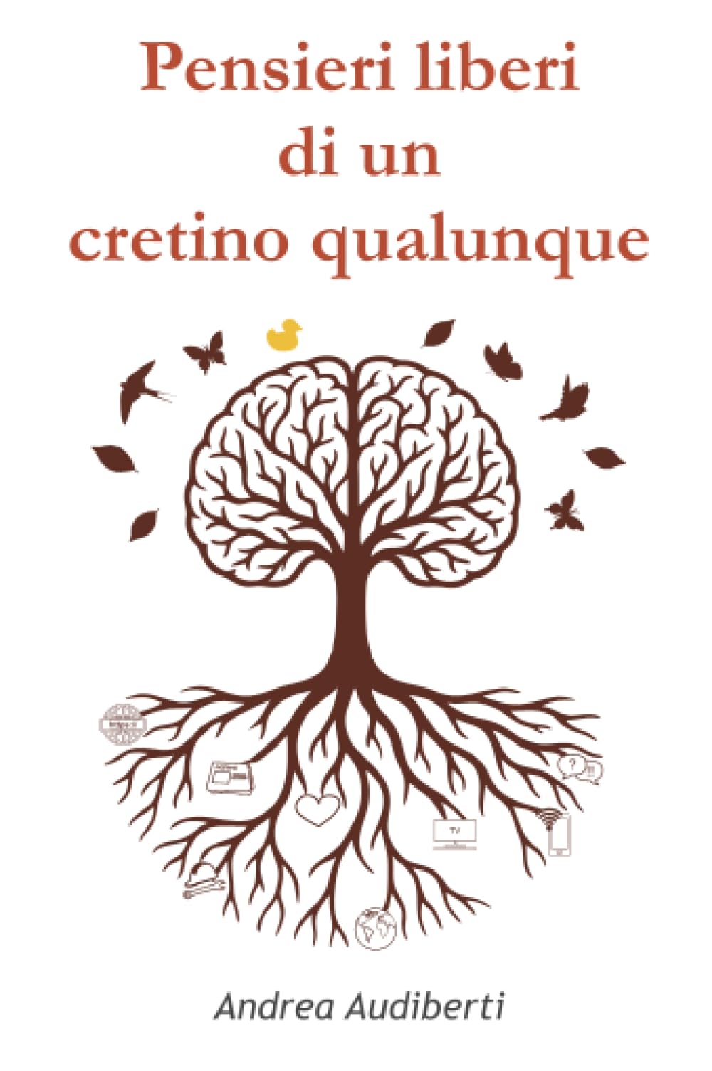 Pensieri liberi di un cretino qualunque