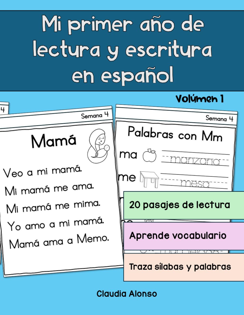 Mi primer año de lectura y escritura en español: Volúmen 1