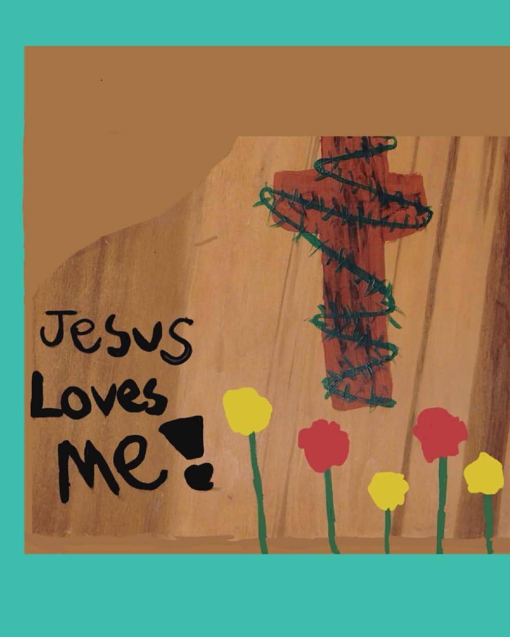 Jesus Loves Me: A Story of a Very Faithful Girl