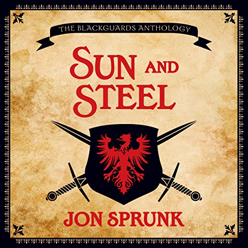Sun and Steel (Audio Download) Jon Sprunk, Scott Aiello, Audible Studios Amazon.in Audible