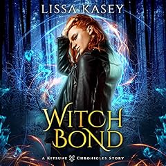 Witchbond Audiobook By Lissa Kasey cover art