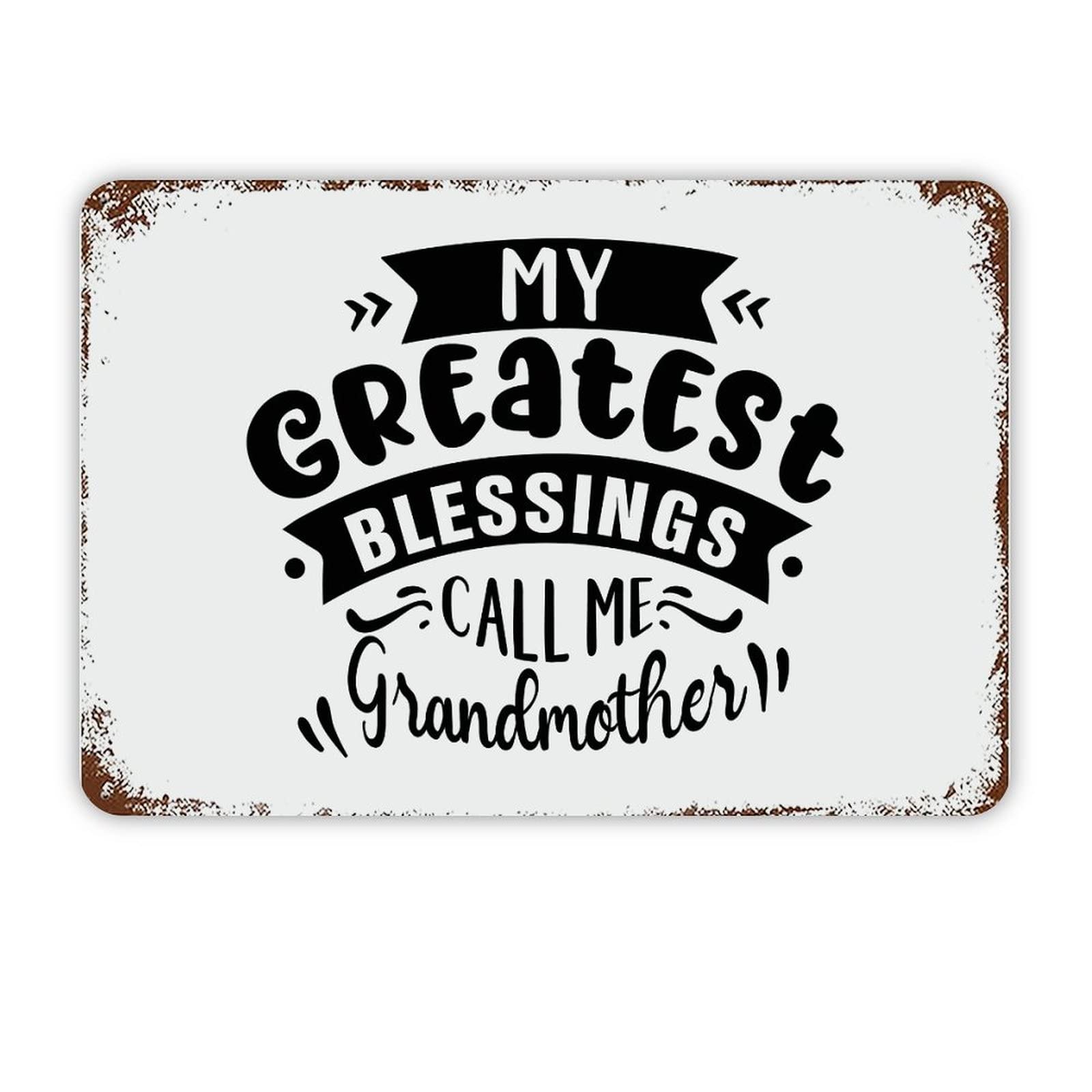 ENEDNATE Vintage Man Cave Aluminum Tin Metal Sign with Saying 8x12 Inch My Greatest Blessings Call Me Grandmother Retro Street Metal Signs for Indoor Outdoor Garden Patio Yard Cafe Pub Home Decor