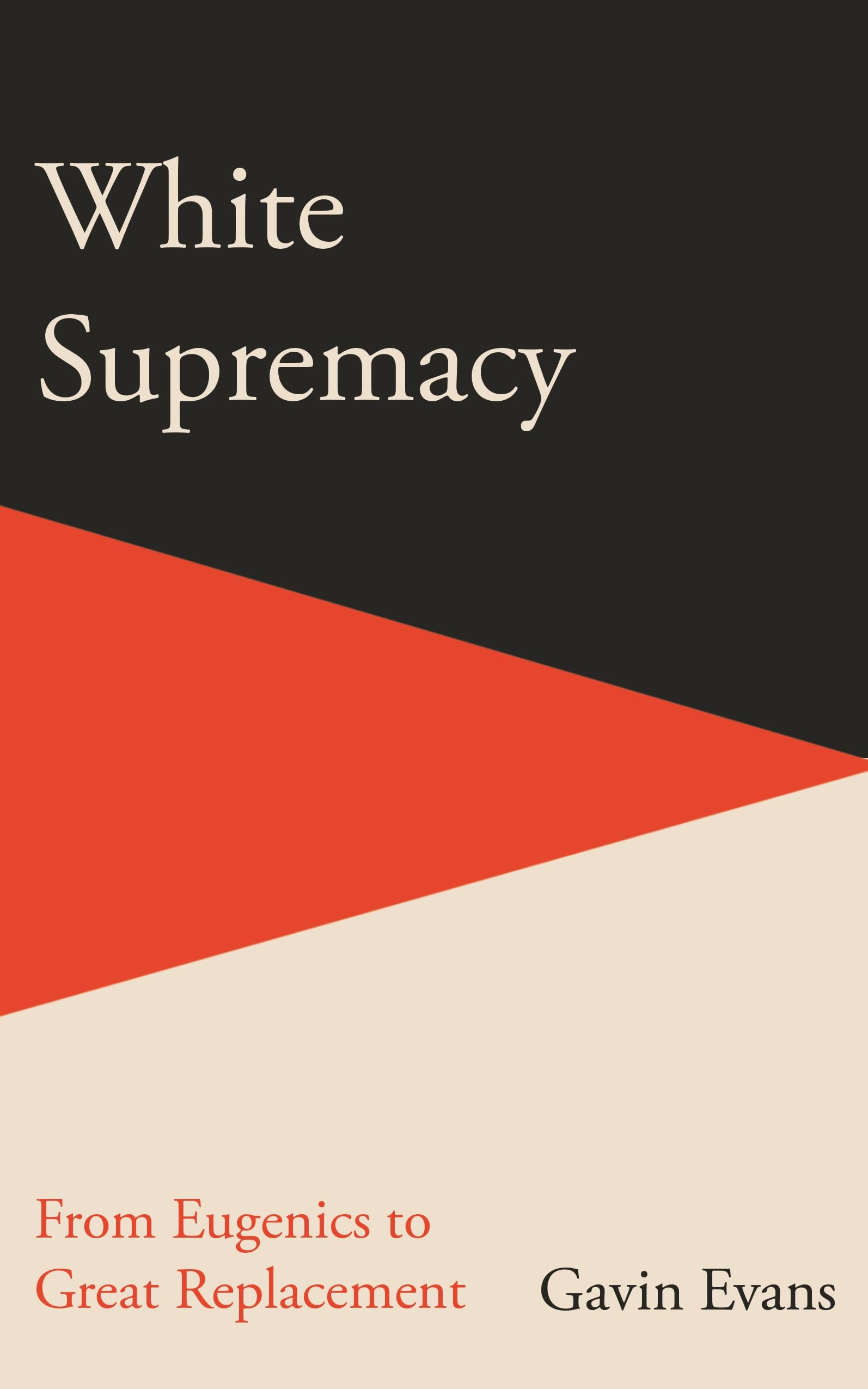 White Supremacy by Gavin Evans (Hardback Book)