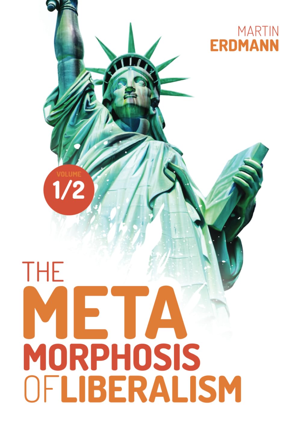 The Metamorphosis of Liberalism