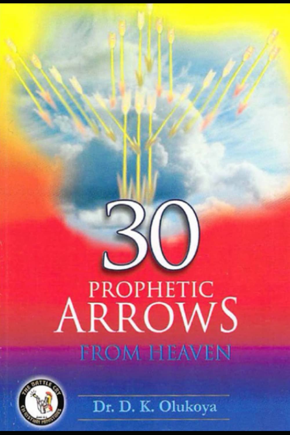 30 Prophetic Arrows from Heaven