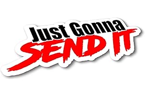 Just Gonna Send It Sticker - Funny car Window Sticker-UV Protected-Waterproof!