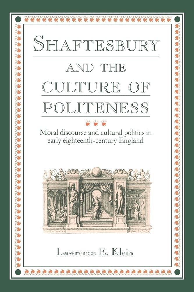 Shaftesbury and Culture Politeness: Moral Discourse and Cultural Politics in Early Eighteenth-Century England