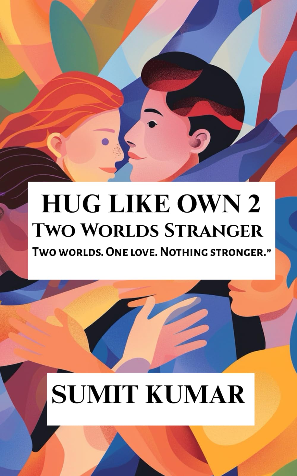 HUG LIKE OWN 2: Two Worlds Stranger