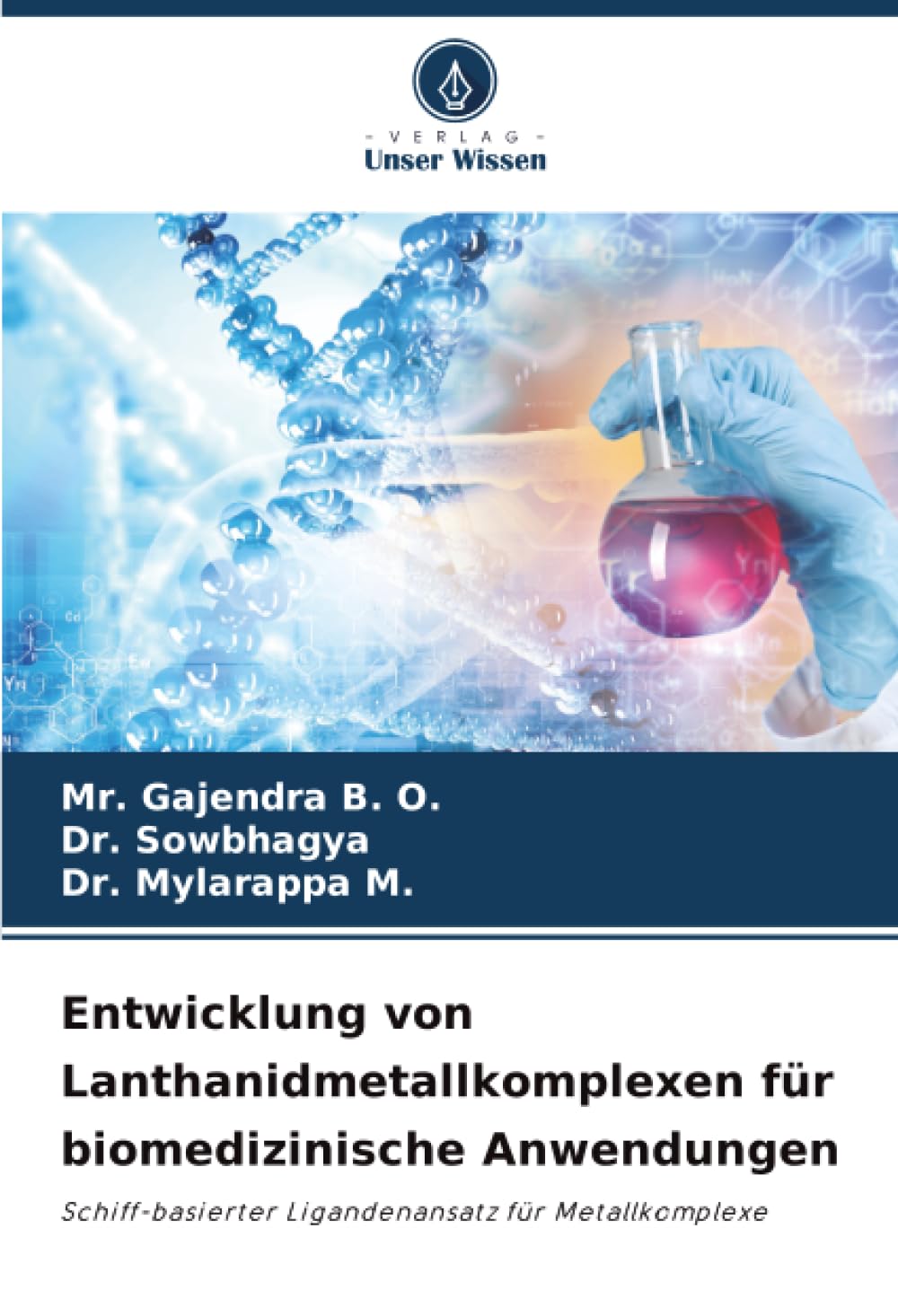 Entwicklung von Lanthanidmetallkomplexen für biomedizinische Anwendungen: Schiff-basierter Ligandenansatz für Metallkomplexe