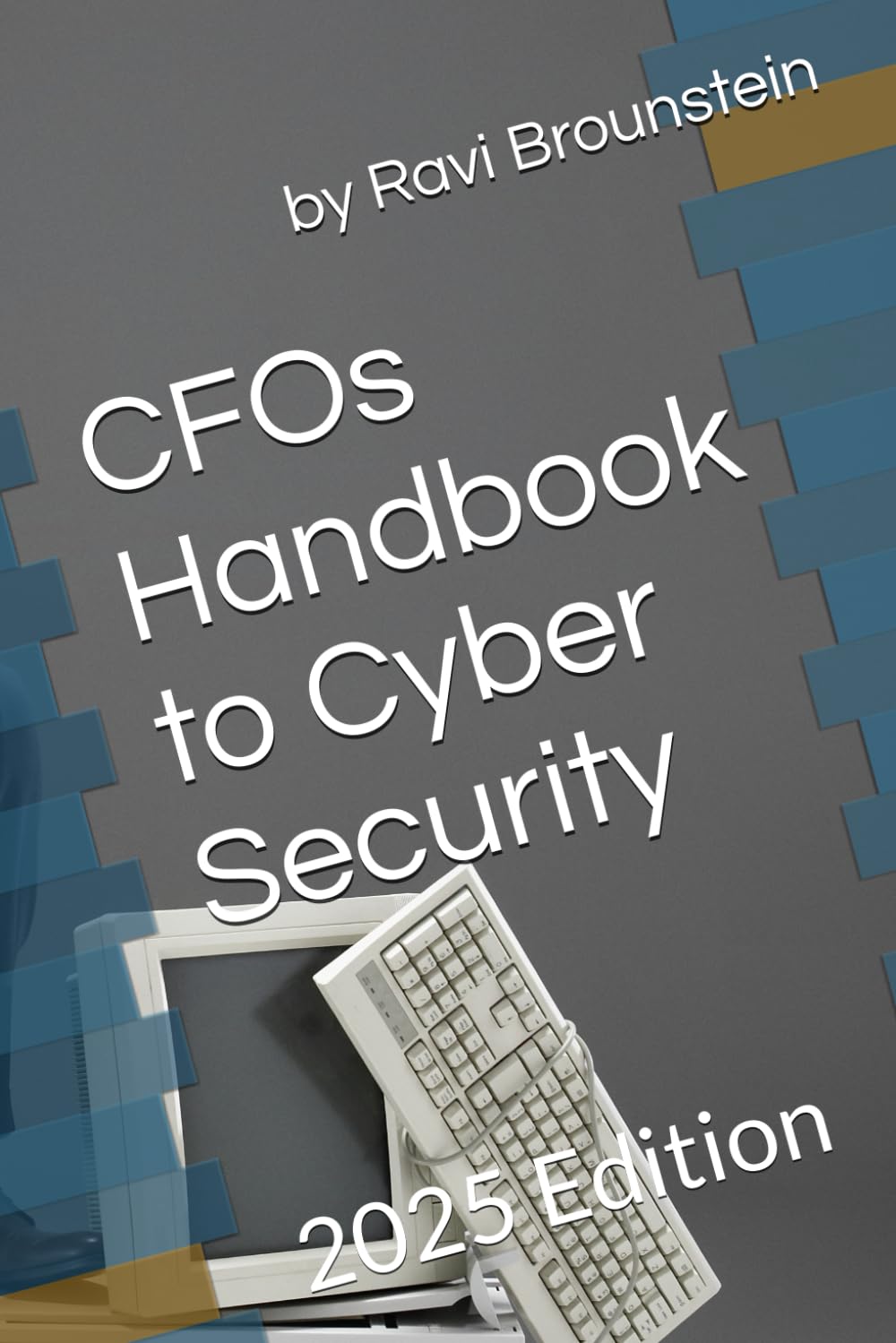 CFOs Handbook to Cyber Security: 2025 Edition