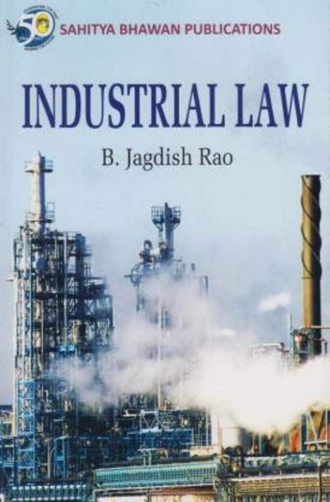 Industrial Law For BBMKU CCSU CSJMU DBRAU RMLAU JNCU LNMU MGKVP MJPRU PRSU Prayagraj DDU SKMU LU VBSPU VBU [Paperback] Dr. B. Jagdish Rao