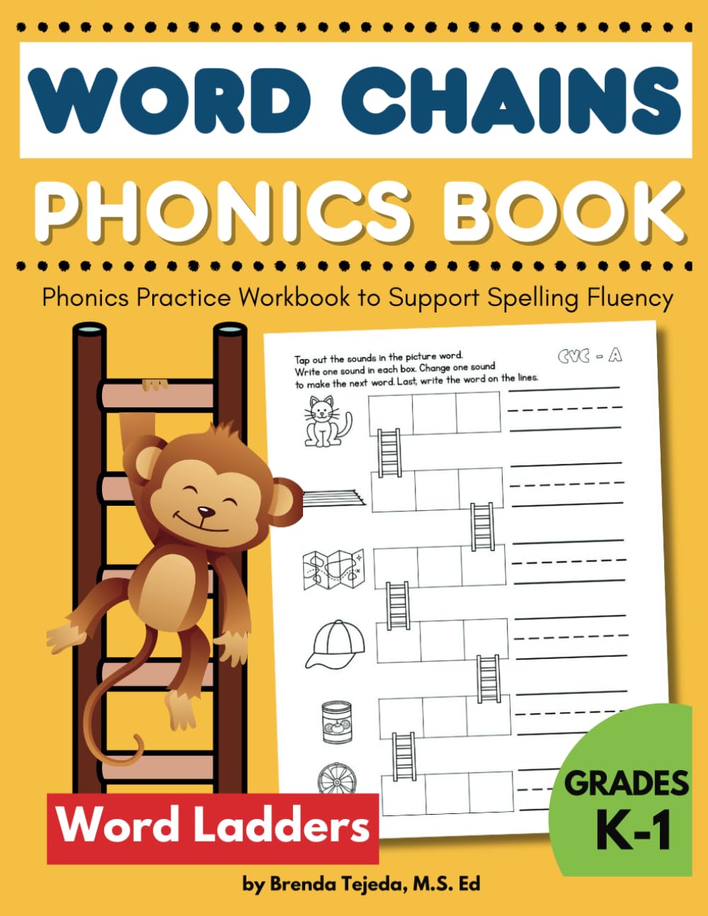 Word Chains Phonics Book: Phonics Practice Workbook to Support Spelling Fluency: Word Ladders with Phonics Sound Boxes, for Grades K-1