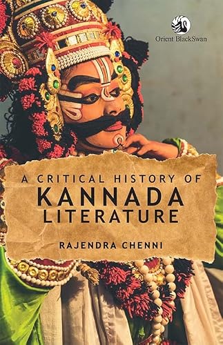 A Critical History of Kannada Literature (Critical Histories of Indian Literatures)