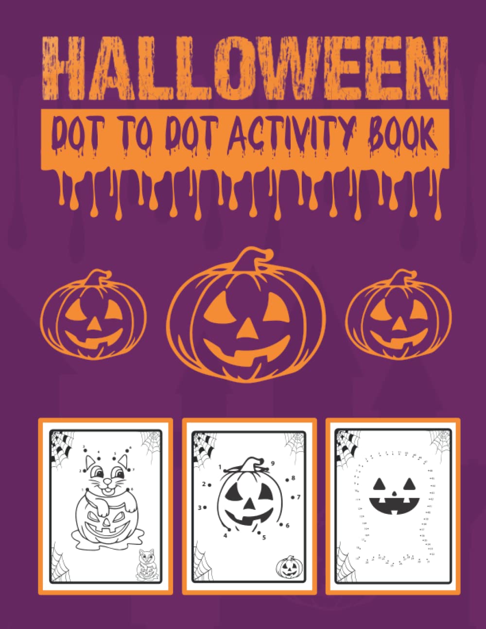 Halloween Dot to Dot Activity Book: FOR KIDS Fun and learning dot to dot