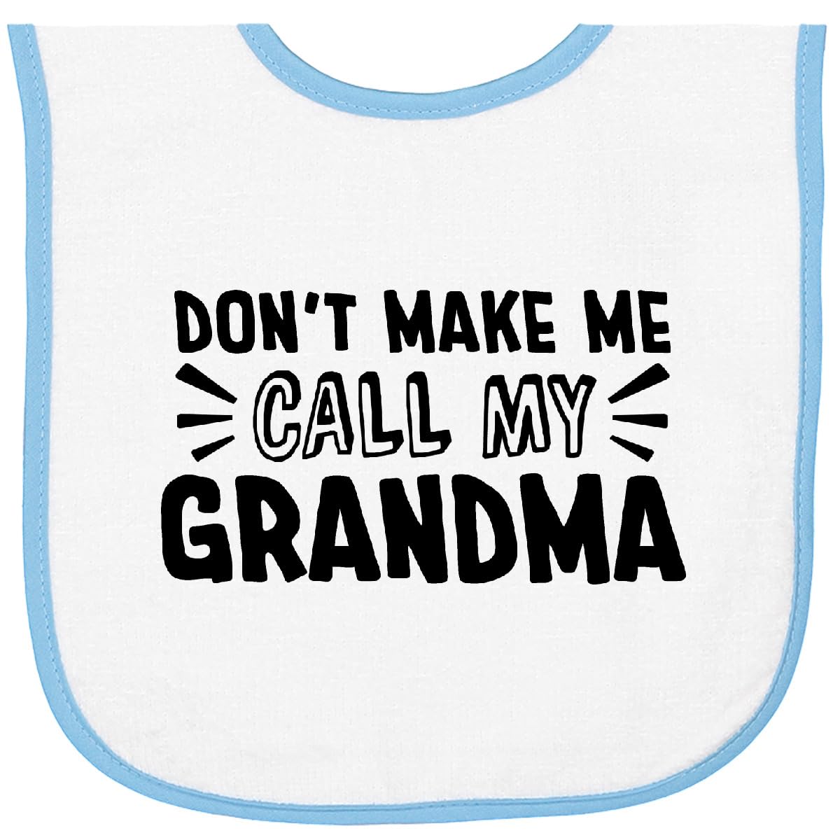inktastic Don't Make Me Call My Grandma Baby Terry Cloth Bib