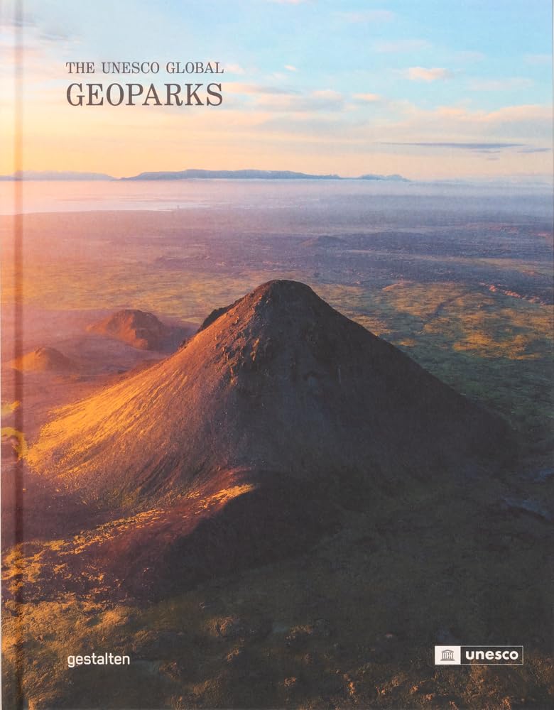 Geoparks : The UNESCO Global Geoparks