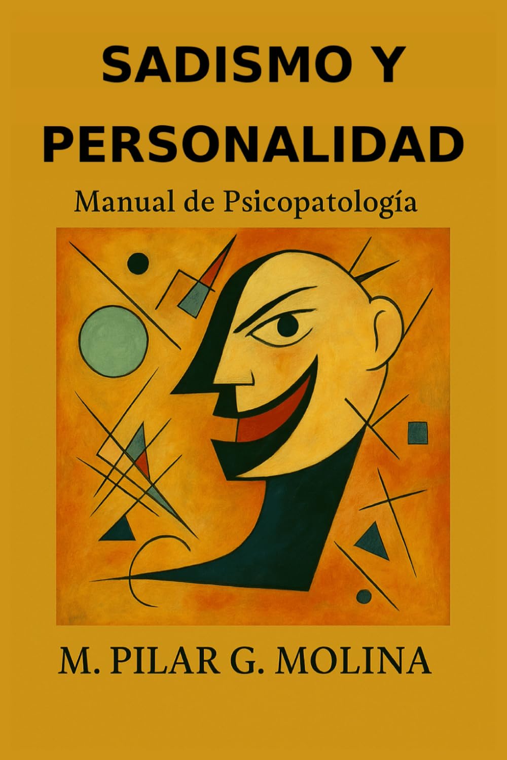 Sadismo y Personalidad. Manual de Psicopatología: Dinámicas Clínicas y Funcionamiento Dominante. (Guía Clínica de los Trastornos de la Personalidad)