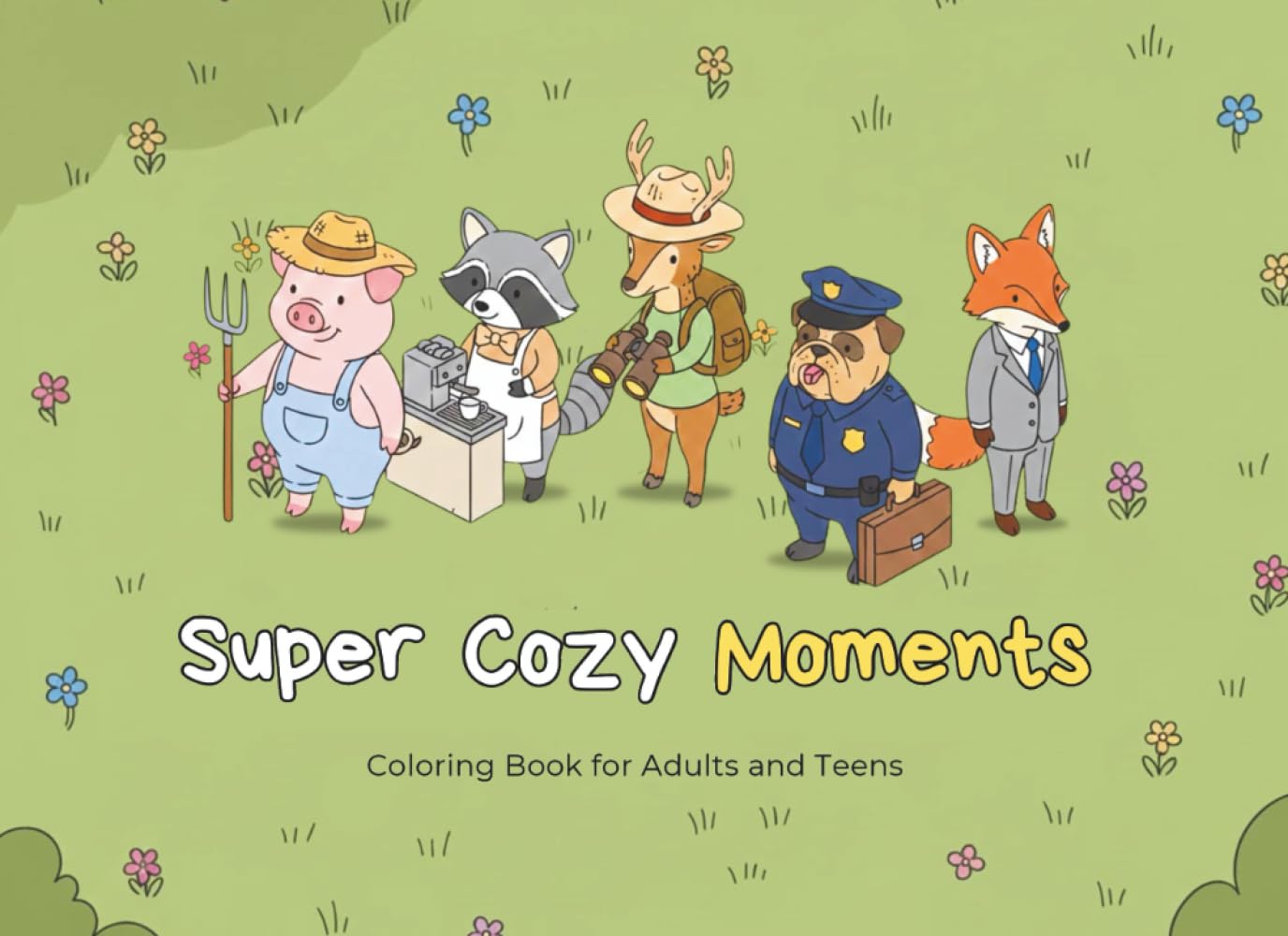 Super Cozy Moments: Coloring Book for Adults and Teens (Super Cozy Coloring Books)